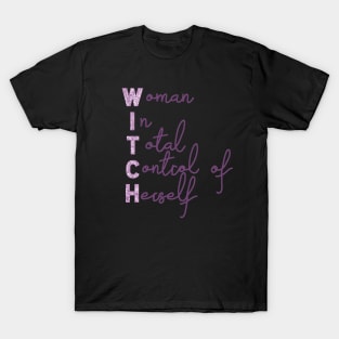 WITCH (women in total control of herself) T-Shirt